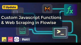 Creating Custom JavaScript Functions in Flowise | Part 1