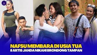 Bik!n pr!a minta ampun,8 ARTIS JANDA KAYA MENIKAH BRONDONG