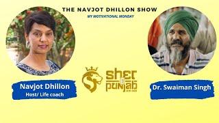 Navjot Dhillon Motivational Monday with Dr. Swaiman Singh