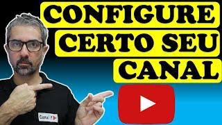 COMO CONFIGURAR CANAL YOUTUBE DO ZERO - Aula 20