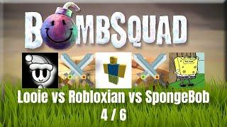BOMBSQUAD MOD LOOIE VS ROBLOXIAN VS SPONGEBOB 4/6