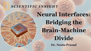 Neural Interfaces:  Bridging the Brain-Machine Divide