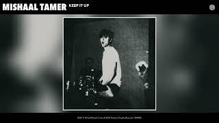 Mishaal Tamer - KEEP IT UP (Official Audio)