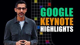 Google i/o keynote highlights