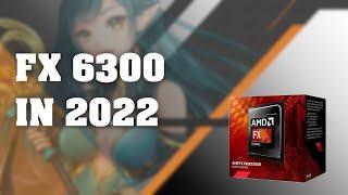 AMD FX-6300 IN 2022 [12 GAMES TESTED]