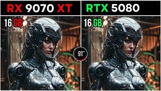 RX 9070 XT VS RTX 5080 : TEST IN 20 GAMES