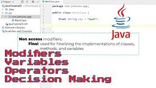 Java Tutorial 3 - Modifiers, Variables, Operators, and Decision Making Explained