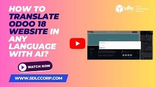 How to translate Odoo 18 website in any language with AI?