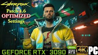 Cyberpunk 2077 Patch 1.6 4K Optimized Settings Ray Tracing RTX 3090 DLSS 2