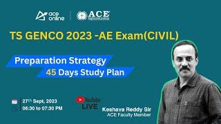 TS GENCO 2023 -AE Exam (CIVIL) | 45 Days Study Plan | Preparation Strategy | ACE Online Live