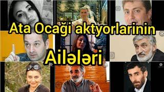 Ata ocagi aktyorlarinin aileleri