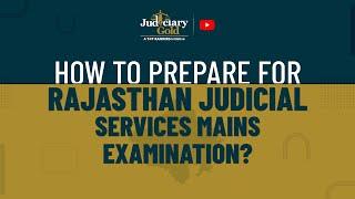 How to Prepare for Rajasthan Judiciary Mains Exam by Judiciary Gold | RJS Mains 2021