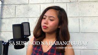 Sa Susunod na Habang Buhay - Ben&Ben | Eirella Isubol Cover