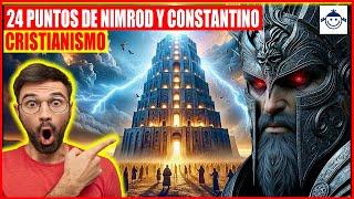  24 puntos de los orígenes del Cristianismo: De Nimrod y Constantino