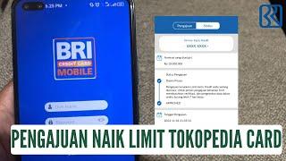 CARA MENGAJUKAN NAIK LIMIT KARTU KREDIT BRI TOKOPEDIA CARD MELALUI BRI CREDIT CARD MOBILE