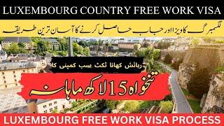 LUXEMBOURG COUNTRY WORK VISA 2024 |LUXEMBOURG FREE WORK PERMIT VISA |JOBS IN LUXEMBOURG #luxembourg