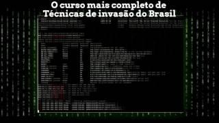 Tecnicas de Invasão | Entre para o curso Completo