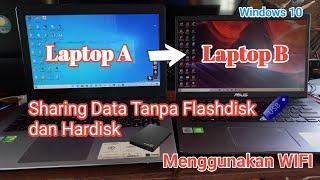 Sharing Data/File Antar Laptop Menggunakan WIFI, Tanpa Kabel Data Flashdisk dan Hardisk