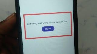 How to fix Something went wrong. Please try again later. problem solve in phonepe