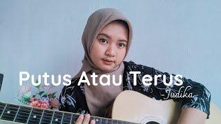 Putus Atau Terus - Judika Cover By Reva Putri