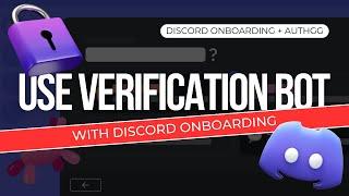 Use a verification bot with Discord Onboarding (Discord Onboarding + AuthGG)