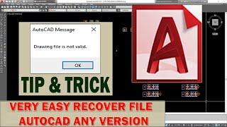 DRAWING FILE IS NOT VALID. AUTOCAD FILE CORRUPTED FIX