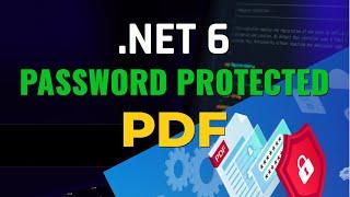 Create A Password Protected PDF in .NET 6 || [doTNETMania]