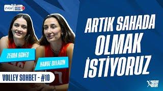 Artık Tokyo bitti şimdi yeni hikaye yazacağız - Hande Baladın&Zehra Güneş I Orkid'le VolleySohbet#10