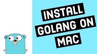Install Go / GoLang on Mac