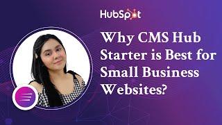 Why CMS Hub Starter is Best for Small Business Websites?