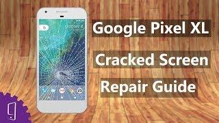 Google Pixel XL Screen Repair Guide