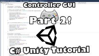 Unity Controller GUI Tutorial Updated!