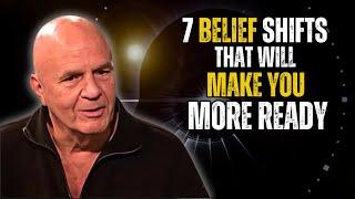 7 Belief Shifts That Will Make You More Ready... | Wayne Dyer Lessons