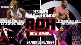 ROH Ring Of Honor 24 Octubre 2024 | RESUMEN Y RESULTADOS