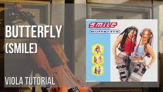 How to play Butterfly by Smile on Viola (Tutorial)