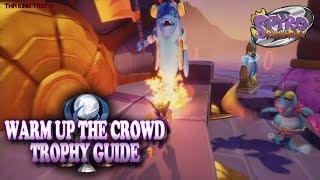 Spyro 2 Ripto's Rage | Warm up the Crowd Trophy / Achievement Guide | Heat up the audience