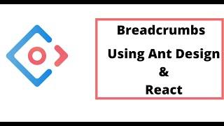 Create BreadCrumbs Component using Ant Design in React JS