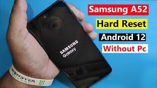 It's Method 100% Working | Samsung A52 Hard reset Android 12 Without Pc |   Hard Reset Not Work Fix