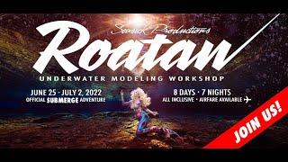 Roatan Underwater Modeling Adventure 2022