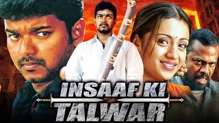 Insaaf Ki Talwar - Vijay Blockbuster Action Hindi Dubbed Full Movie | Trisha Krishnan