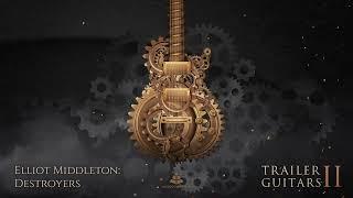 Trailer Guitars II | Elliot Middleton - DESTROYERS | Audio Imperia