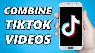 How to Combine Videos in Tik Tok | Easy Steps | New 2021