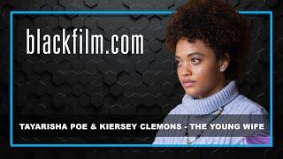 Tayarisha Poe and Kiersey Clemons Talk The Young Wife