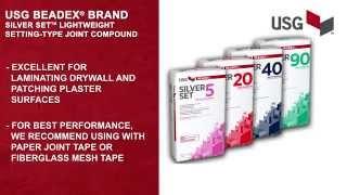 The Benefits of USG Beadex® Brand Silver Set™ Lightweight Setting-Type Joint Compound