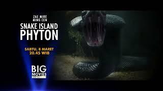 SNAKE ISLAND PYTHON | SABTU, 8 MARET 2025 20.45 WIB DI GTV