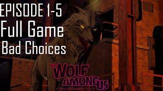 The Wolf Among Us Episode 1-5 (Full Game) (Bad Choices) (Big Bad Wolf)