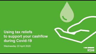 Webinar - Using tax reliefs to support your cashflow during Covid-19