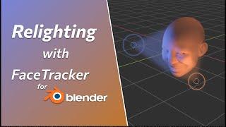 Quick Face Relighting in Video – FaceTracker for Blender Tutorial