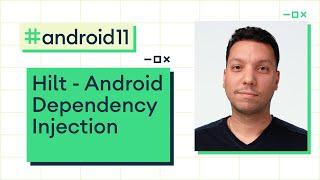 Hilt - Android Dependency Injection
