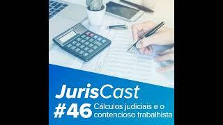 Cálculos judiciais e o contencioso trabalhista, com Dr. Diogo Fassini e Dr. Paulo Souza #46